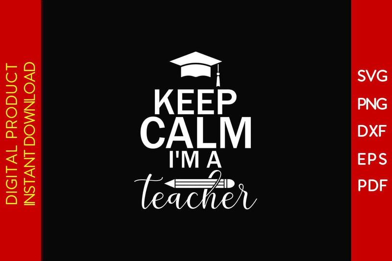 Keep Calm I'm A Teacher SVG PNG PDF Cut File SVG Creativedesigntee 