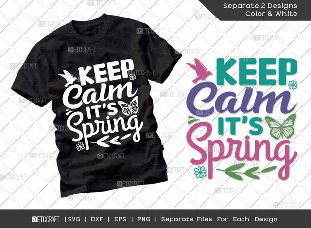 Keep Calm It’s Spring SVG Cut File | Butterfly Svg | Birds Svg | Flower Svg | Spring Svg | Hello Spring Svg | Dxf | Eps | Png | Tshirt Design SVG ETC Craft 