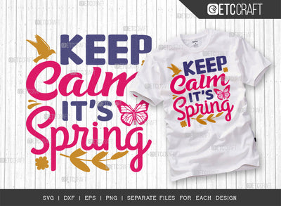 Keep Calm It’S Spring Svg Cut File | Butterfly Svg | Birds Svg | Flower Svg | Spring Svg | Hello Spring Svg | Dxf | Eps | Png | Tshirt Design SVG ETC Craft 