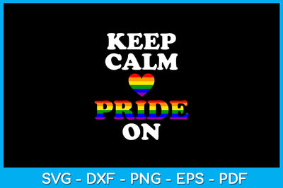 Keep Calm Pride On Pride Month SVG PNG PDF Cut File SVG Creativedesigntee 