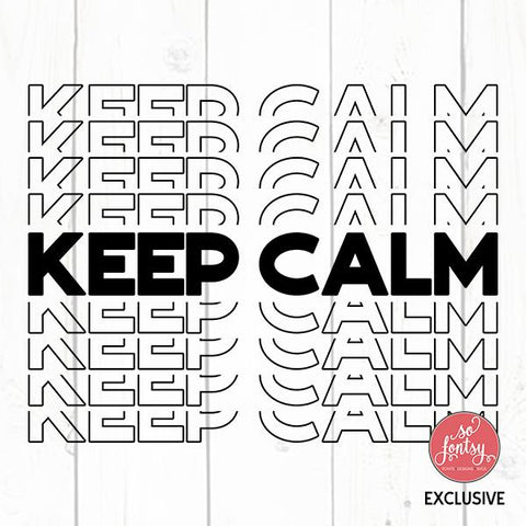 Keep Calm Stacked Mirror Text Design SVG So Fontsy Design Shop 