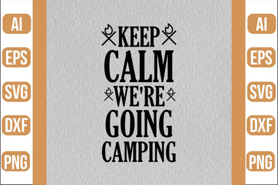 keep calm we're going camping svg SVG shah alam 