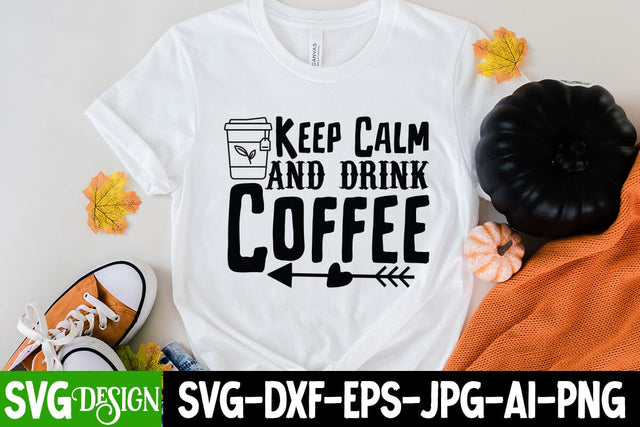 Keep Calm With Coffee SVG Cut File, Keep Calm With Coffee SVG Quotes SVG BlackCatsMedia 