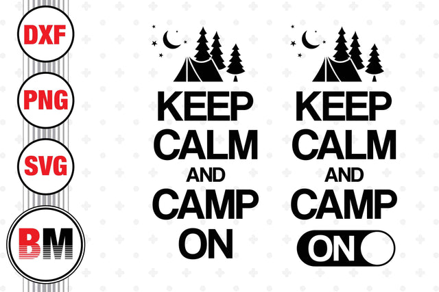 Keep Camp and Camp On SVG, PNG, DXF Files SVG BMDesign 