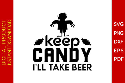 Keep Candy I'll Take Beer Halloween SVG PNG PDF Cut File SVG Creativedesigntee 