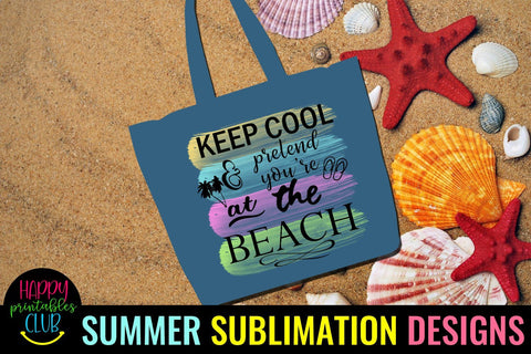 Keep Cool and Pretend Sublimation Design- Summer Sublimation Sublimation Happy Printables Club 