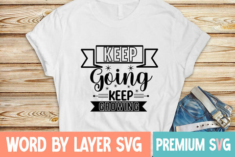 Keep Going Keep Growing SVG Design SVG Blessedprint 