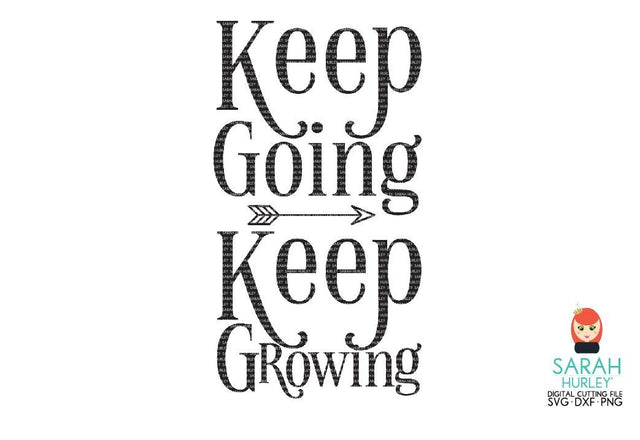 Keep Going Keep Growing SVG Sarah Hurley 
