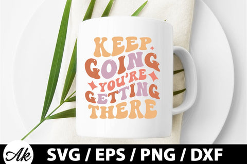Keep going you're getting there Retro SVG SVG akazaddesign 