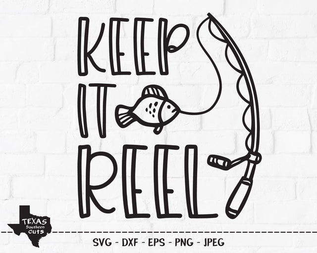 Keep It Reel | Outdoor SVG SVG Texas Southern Cuts 