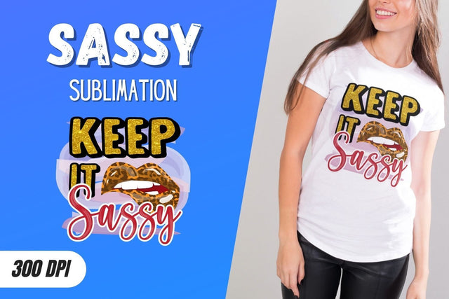 Keep it sassy Sublimation SVG SvgOcean 