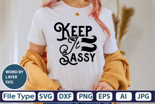 Keep It Sassy SVG Cut File SVG DesignPlante 503 