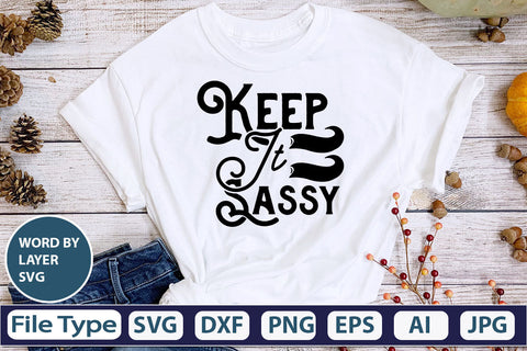 Keep It Sassy SVG Cut File SVG DesignPlante 503 