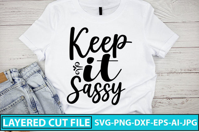 Keep It Sassy SVG Cut File SVG Syaman 