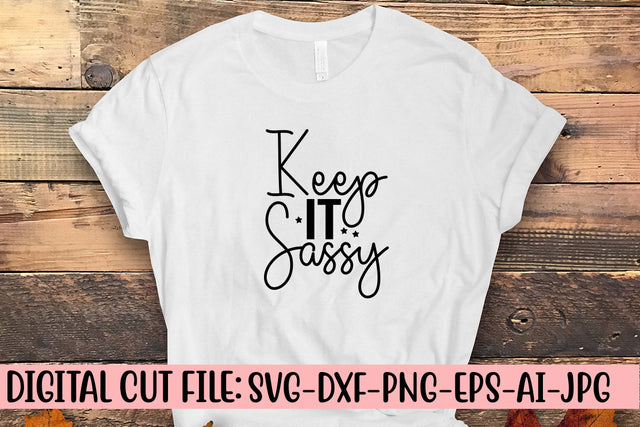 Keep It Sassy SVG Cut File SVG Syaman 
