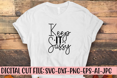 Keep It Sassy SVG Cut File SVG Syaman 