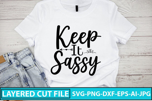 Keep It Sassy SVG Design SVG Syaman 