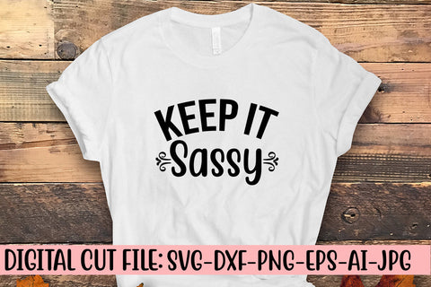 Keep It Sassy SVG Design SVG Syaman 