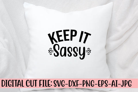 Keep It Sassy SVG Design SVG Syaman 