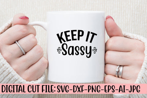 Keep It Sassy SVG Design SVG Syaman 