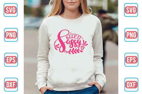 Keep It Sassy SVG SVG Creativeart88 