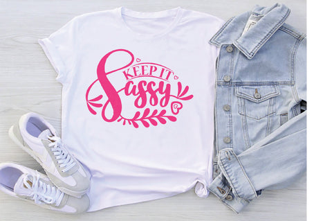 Keep It Sassy SVG SVG Creativeart88 