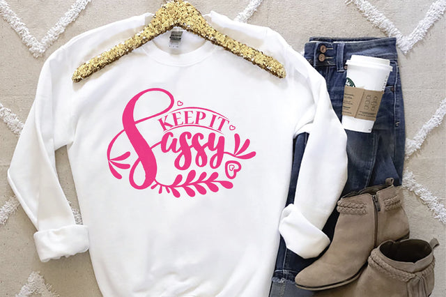 Keep It Sassy SVG SVG Creativeart88 