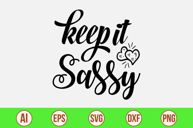 keep it sassy svg SVG nirmal108roy 