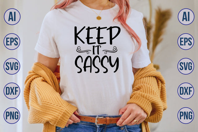 keep it sassy svg SVG nirmal108roy 