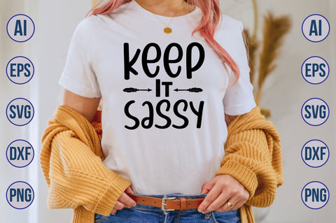 Keep It Sassy svg SVG nirmal108roy 