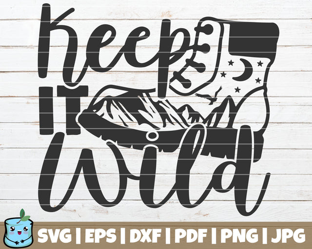 Keep It Wild SVG MintyMarshmallows 