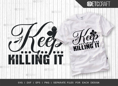 Keep Killing It SVG Cut File, Woman Up Svg, Girl Power Svg, Killing It Svg, Workout Svg, Positive Sing Svg, Thankful Quotes, SVG ETC Craft 
