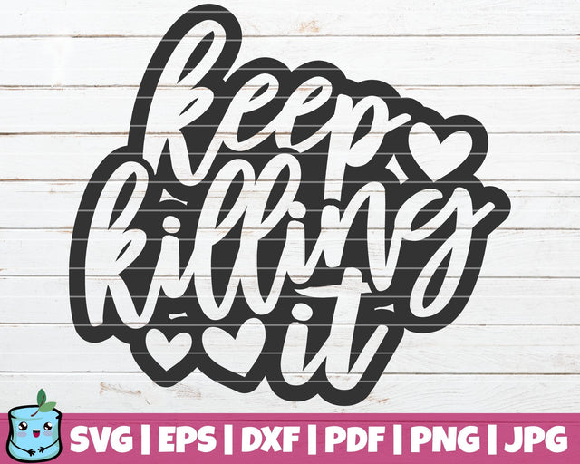 Keep Killing It SVG MintyMarshmallows 