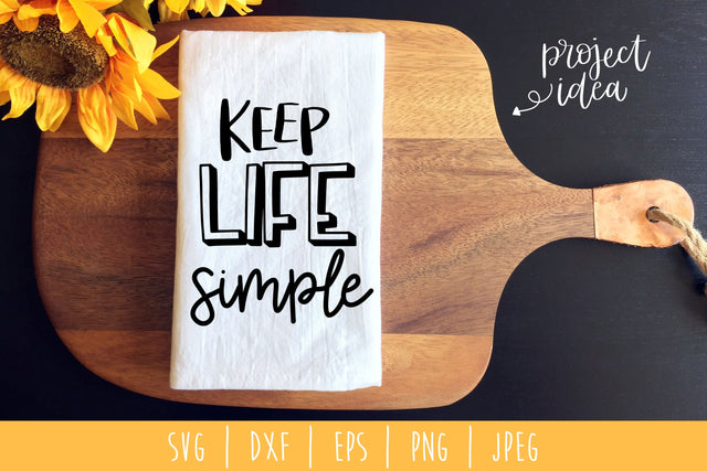 Keep Life Simple SVG SavoringSurprises 