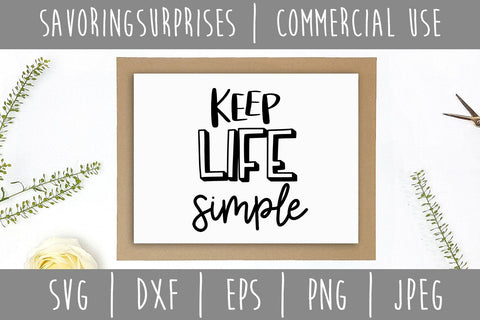 Keep Life Simple SVG SavoringSurprises 