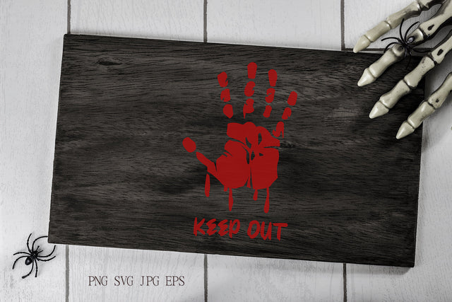 Keep Out Quote | Halloween Door Sign with Bloody Hand SVG Pfiffen's World 