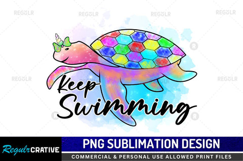 Keep swimming Sublimation PNG Sublimation Regulrcrative 