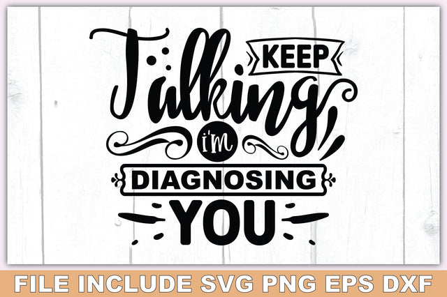 Keep Talking Im Diagnosing You SVG Ariyan 