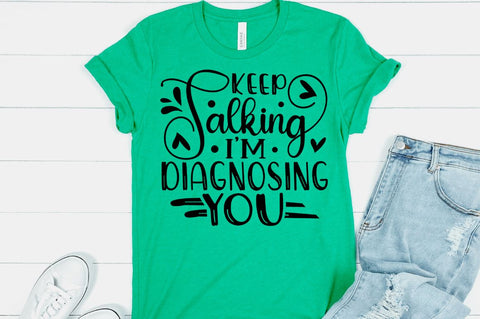 Keep talking i'm diagnosing you SVG SVG Regulrcrative 