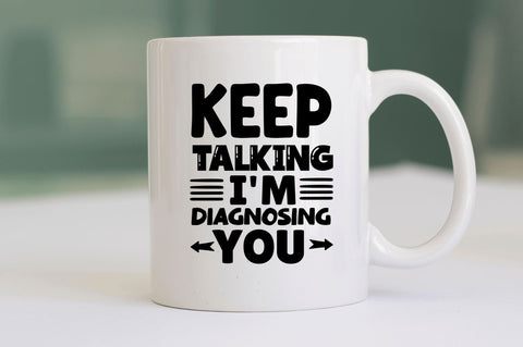 Keep talking im diagnosing you SVG SVG Regulrcrative 