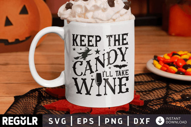 keep the candy i'll take wine SVG SVG Regulrcrative 