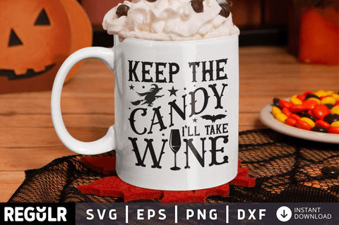 keep the candy i'll take wine SVG SVG Regulrcrative 
