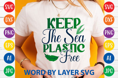 Keep The Sea Plastic Free, Earth Day SVG Design SVG Rafiqul20606 