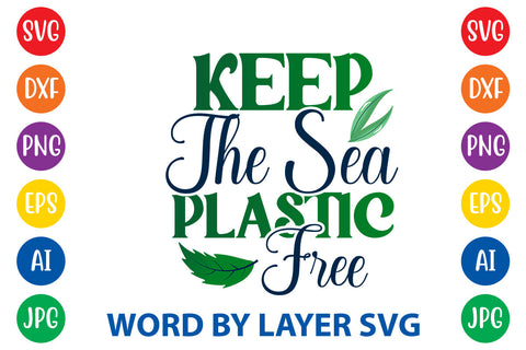 Keep The Sea Plastic Free, Earth Day SVG Design SVG Rafiqul20606 