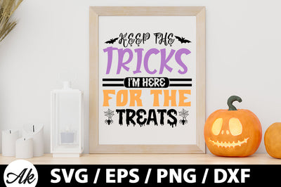 Keep the tricks i'm here for the treats svg SVG akazaddesign 