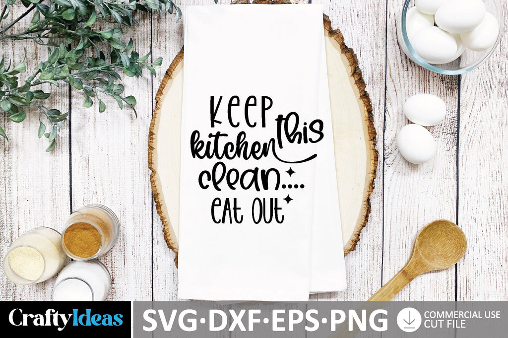 Keep this kitchen clean .. eat out SVG - So Fontsy
