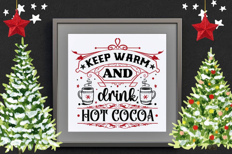 Keep warm and drink hot cocoa SVG SVG DESIGNISTIC 