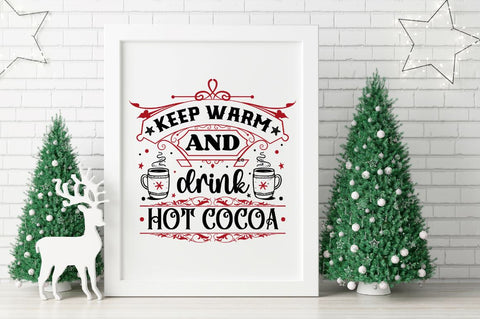 Keep warm and drink hot cocoa SVG SVG DESIGNISTIC 