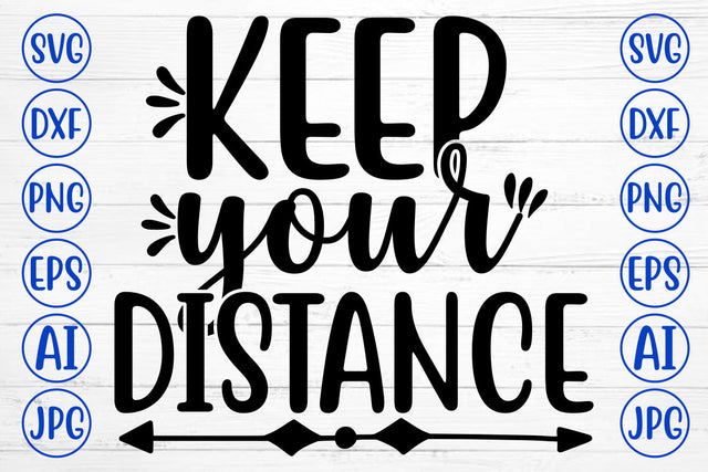 Keep Your Distance SVG Cut File SVG Syaman 