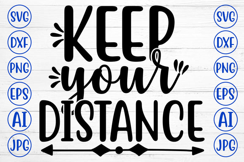 Keep Your Distance SVG Cut File SVG Syaman 